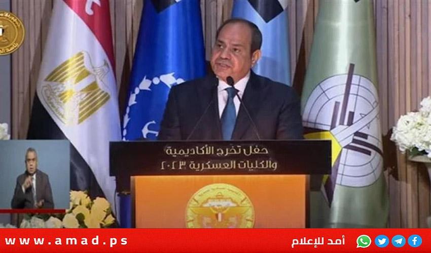 السيسي: نحن أمام تطورات شديدة الخطورة ومصر لن تترك الفلسطينيين