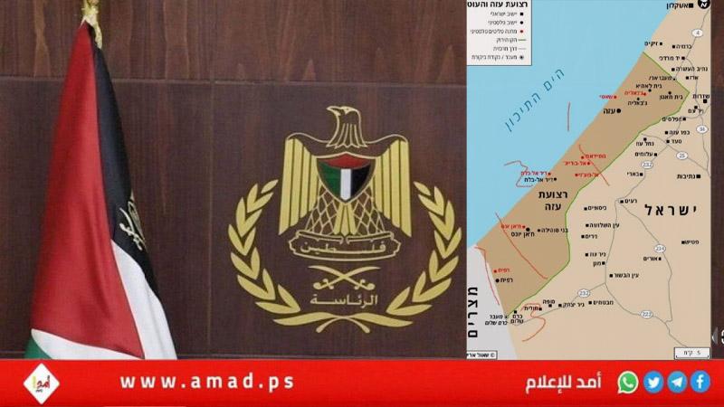 الرئاسة الفلسطينية: إنشاء محور "موراج" في رفح مخالفة لجميع قرارات الشرعية الدولية