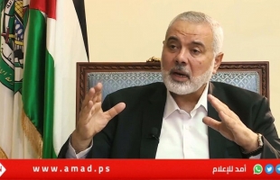 هنية: اتفاق التهدئة يجب أن يضمن وقف إطلاق النار وانسحاب جيش الاحتلال من غزة